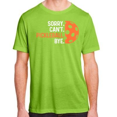 Pickleballers Sorry Cant Pickleball Bye Pickleball Player Gift For Sport Fan Adult ChromaSoft Performance T-Shirt