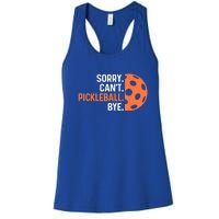 Pickleballers Sorry Cant Pickleball Bye Pickleball Player Gift For Sport Fan Women's Racerback Tank