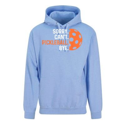 Pickleballers Sorry Cant Pickleball Bye Pickleball Player Gift For Sport Fan Unisex Surf Hoodie