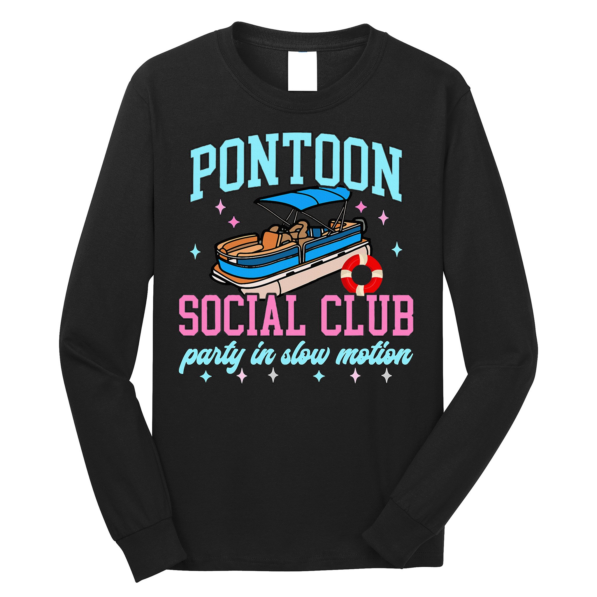 Pontoon Social Club Party In Slow Motion Pontoon Boat Long Sleeve Shirt