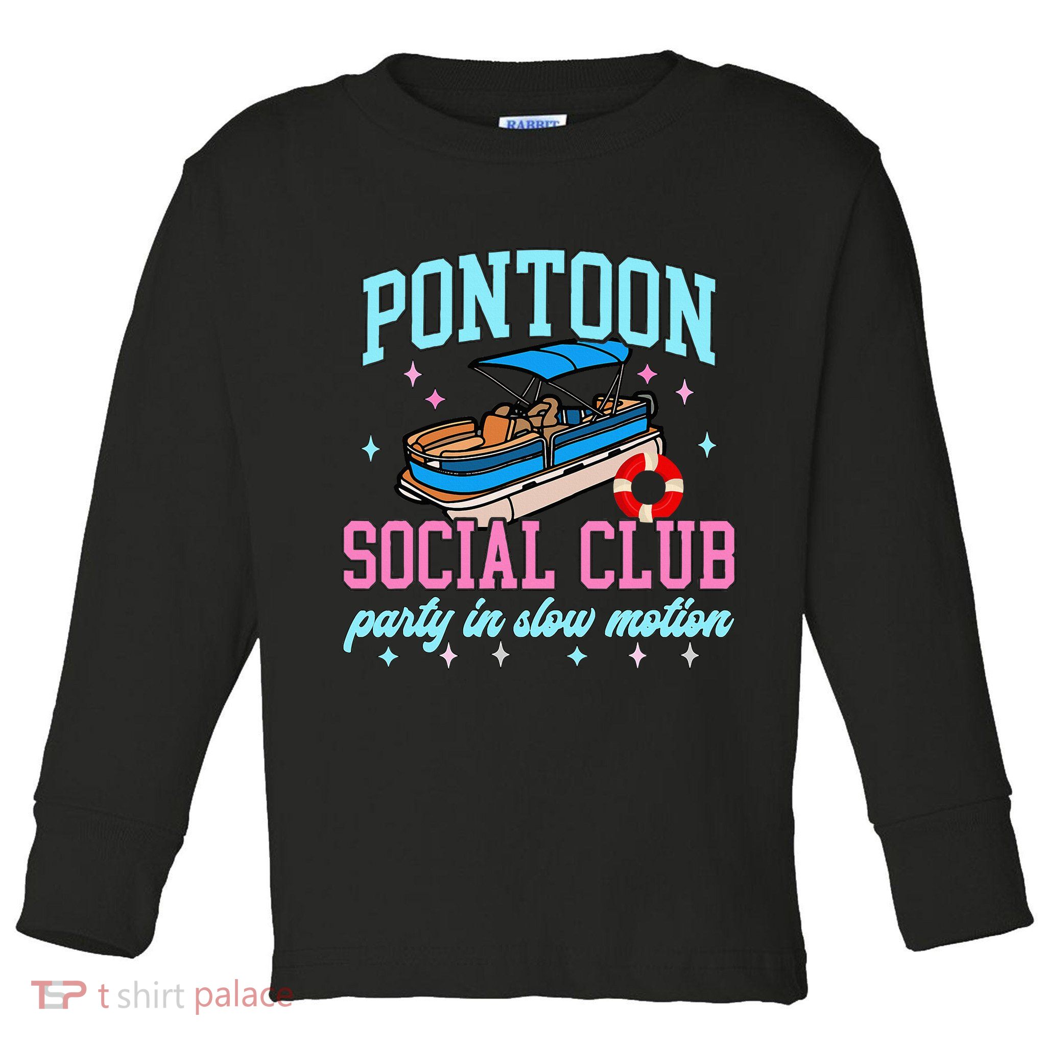 Pontoon Social Club Party In Slow Motion Pontoon Boat Toddler Long Sleeve Shirt