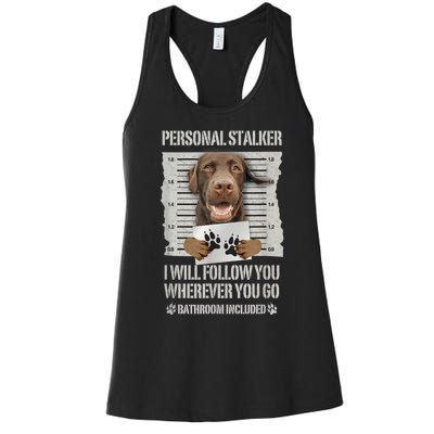 Personal Stalker Chocolate Labrador Lab Women's Racerback Tank