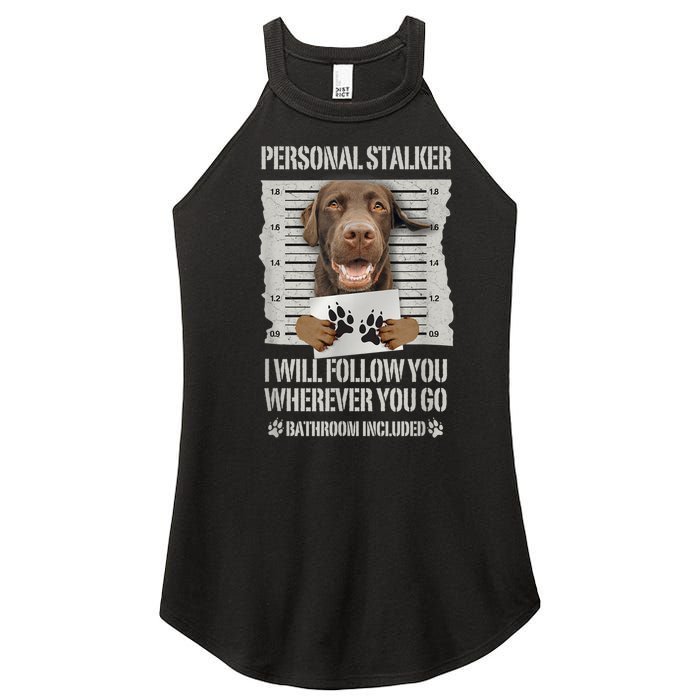 Personal Stalker Chocolate Labrador Lab Women’s Perfect Tri Rocker Tank