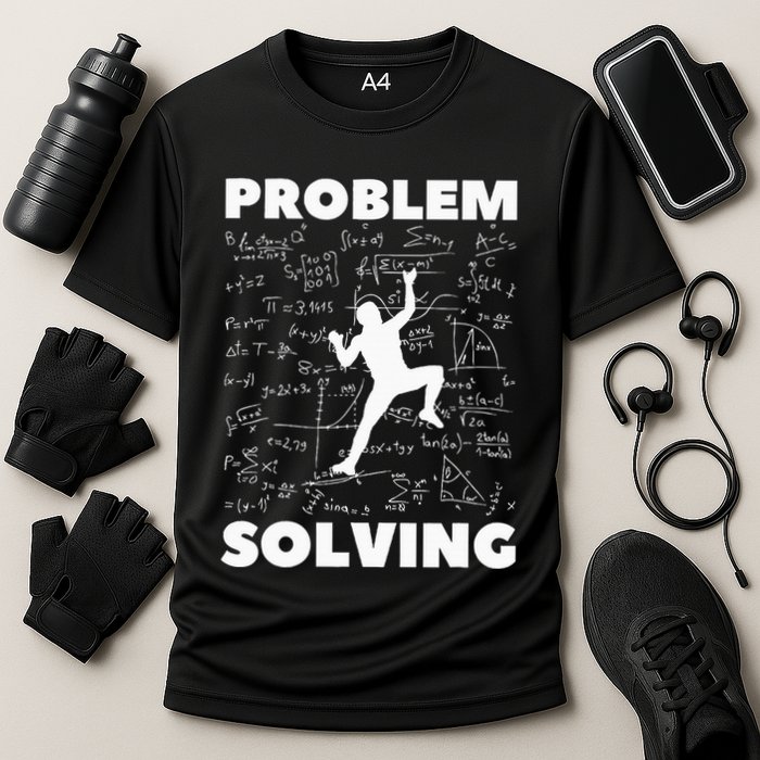 Problem Solving Climber Gift Rock Climbing Bouldering Pun Cooling Performance Crew T-Shirt