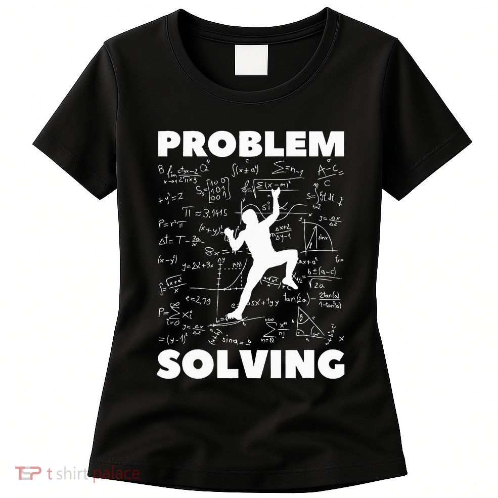 Problem Solving Climber Gift Rock Climbing Bouldering Pun Women's T-Shirt