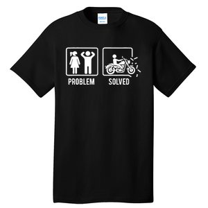 Problem Solved Couple Motorcycle Biker Rider Motorbike Tall T-Shirt