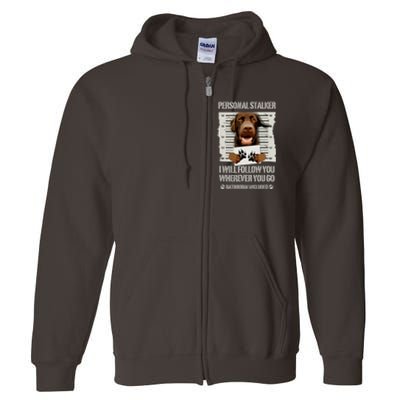 Personal Stalker Chocolate Labrador Lab Full Zip Hoodie