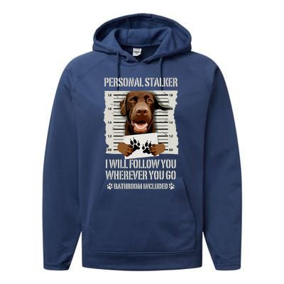 Personal Stalker Chocolate Labrador Lab Performance Fleece Hoodie