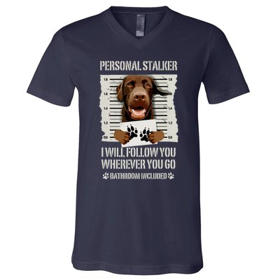 Personal Stalker Chocolate Labrador Lab V-Neck T-Shirt