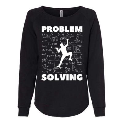 Problem Solving Climber Gift Rock Climbing Bouldering Pun Womens California Wash Sweatshirt