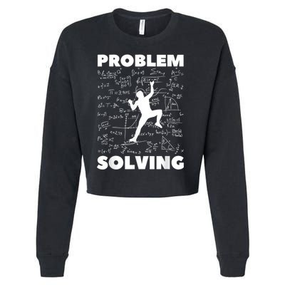 Problem Solving Climber Gift Rock Climbing Bouldering Pun Cropped Pullover Crew