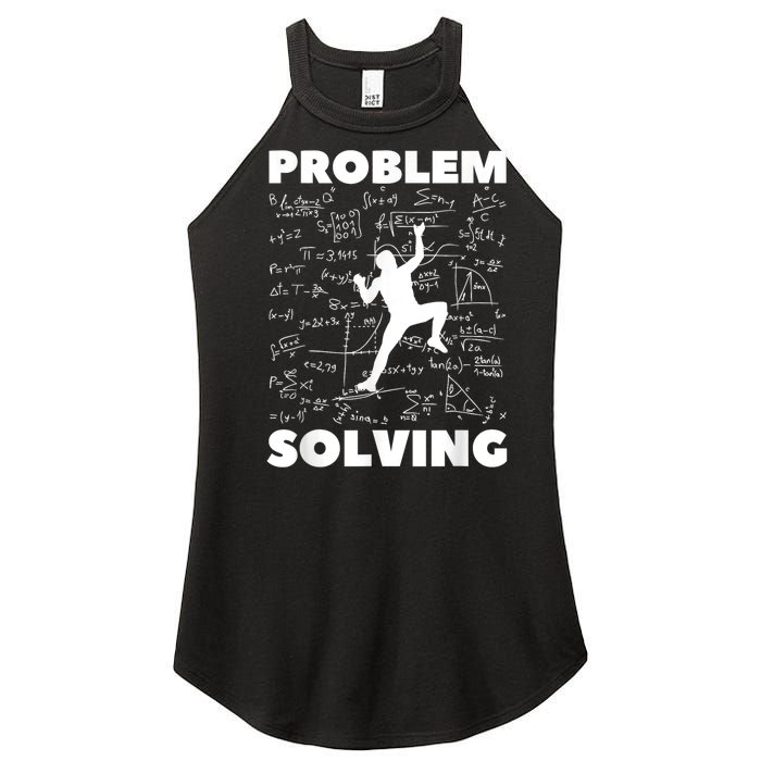 Problem Solving Climber Gift Rock Climbing Bouldering Pun Women’s Perfect Tri Rocker Tank