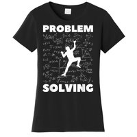 Problem Solving Climber Gift Rock Climbing Bouldering Pun Women's T-Shirt