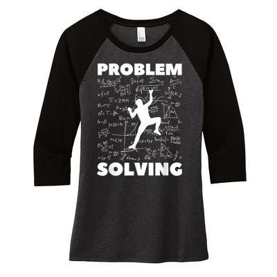 Problem Solving Climber Gift Rock Climbing Bouldering Pun Women's Tri-Blend 3/4-Sleeve Raglan Shirt