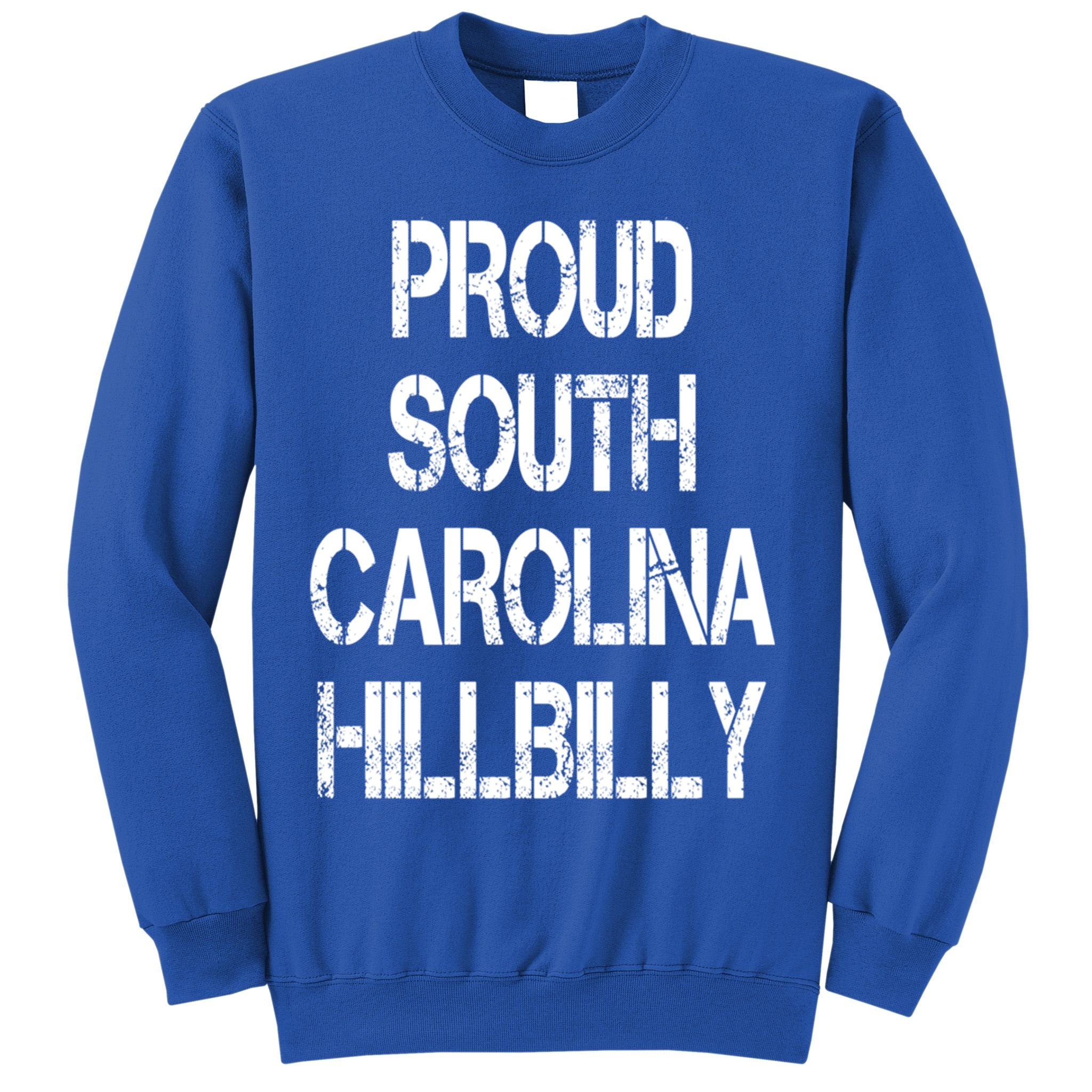 Proud South Carolina Hillbilly Gift Sweatshirt