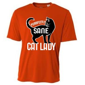 Purrfectly Sane Cat Lady I Love My Cats Great Gift Cooling Performance Crew T-Shirt