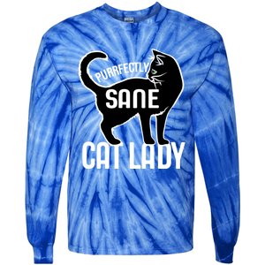 Purrfectly Sane Cat Lady I Love My Cats Great Gift Tie-Dye Long Sleeve Shirt