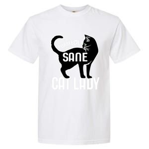 Purrfectly Sane Cat Lady I Love My Cats Great Gift Garment-Dyed Heavyweight T-Shirt