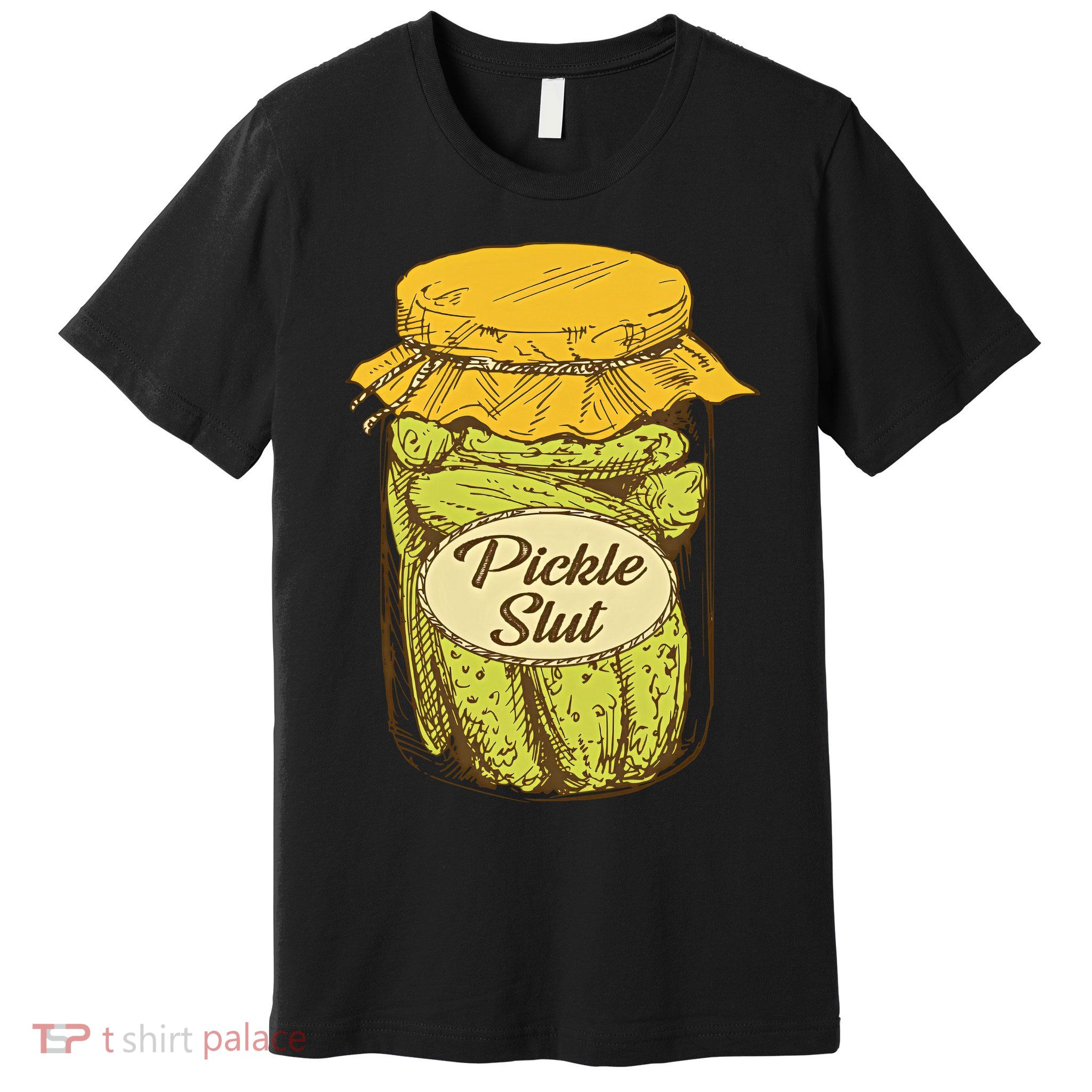 Pickle Slut Canned Pickles Pickle Lovers Pickle Art Premium T-Shirt