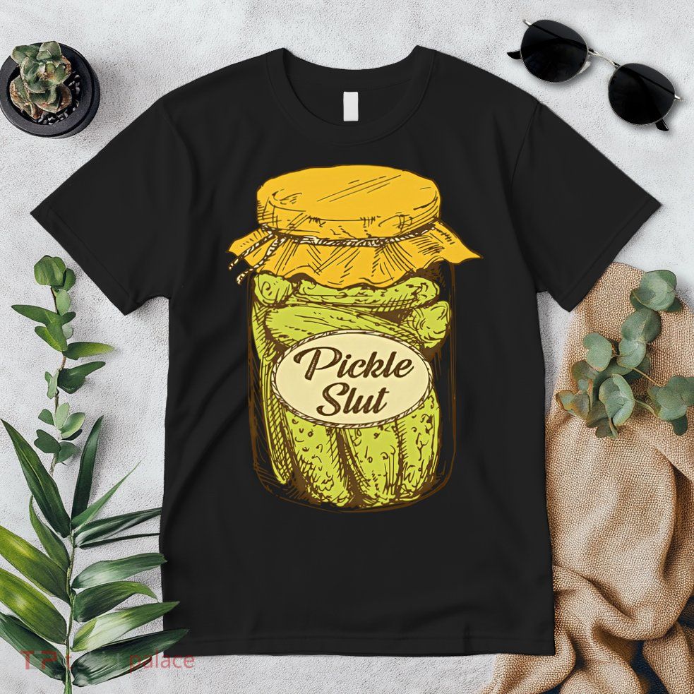 Pickle Slut Canned Pickles Pickle Lovers Pickle Art Premium T-Shirt
