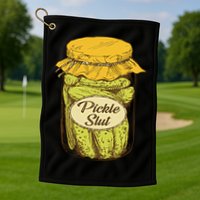 Pickle Slut Canned Pickles Pickle Lovers Pickle Art Golf Towel
