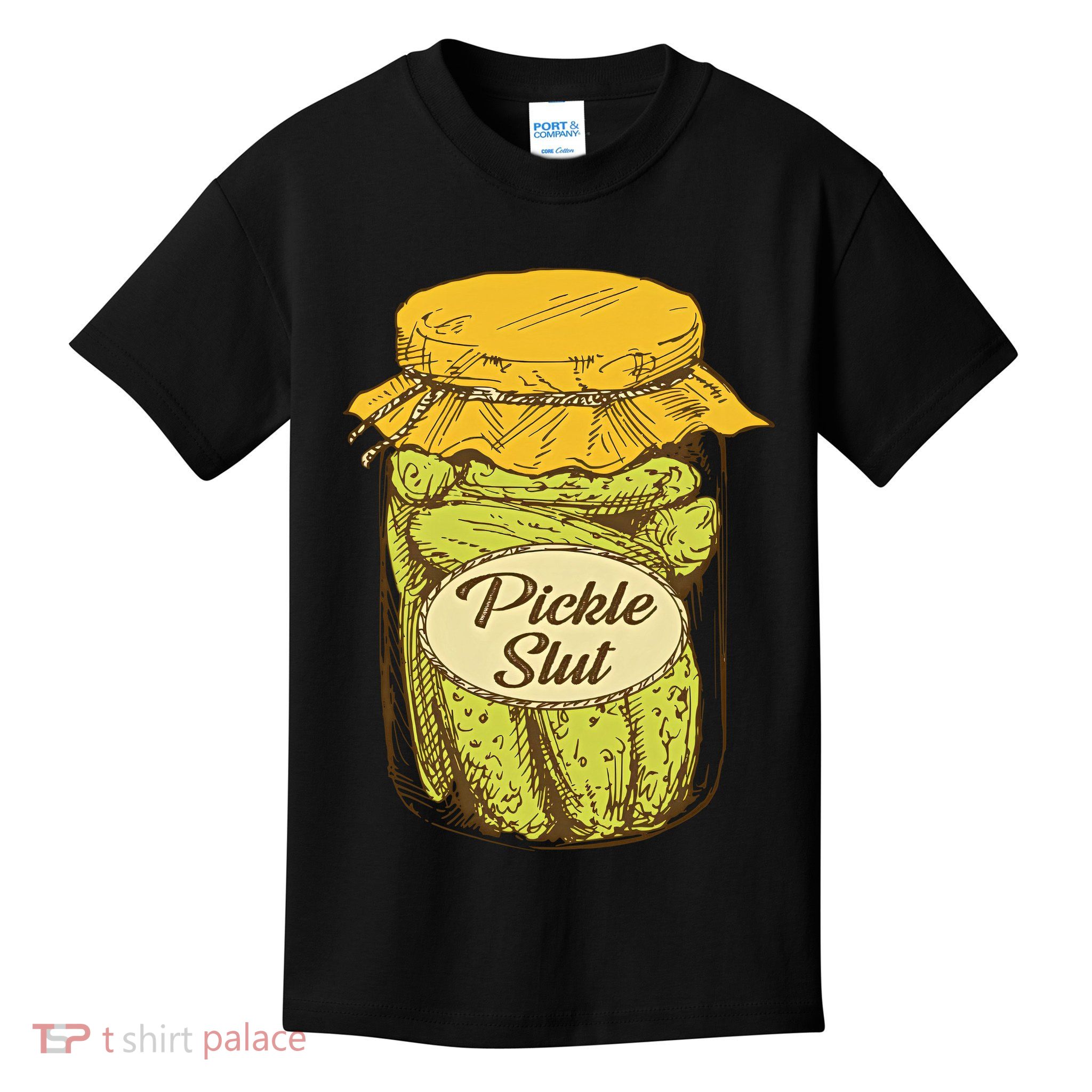 Pickle Slut Canned Pickles Pickle Lovers Pickle Art Kids T-Shirt