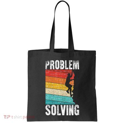Problem Solving Climber Gift Rock Climbing & Bouldering Tote Bag