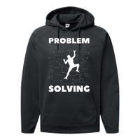 Problem Solving Climber Gift Rock Climbing Bouldering Pun Performance Fleece Hoodie