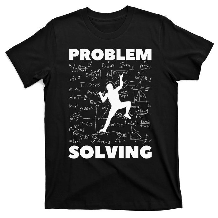 Problem Solving Climber Gift Rock Climbing Bouldering Pun T-Shirt