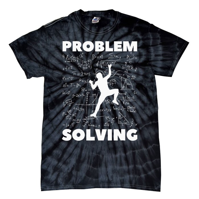 Problem Solving Climber Gift Rock Climbing Bouldering Pun Tie-Dye T-Shirt