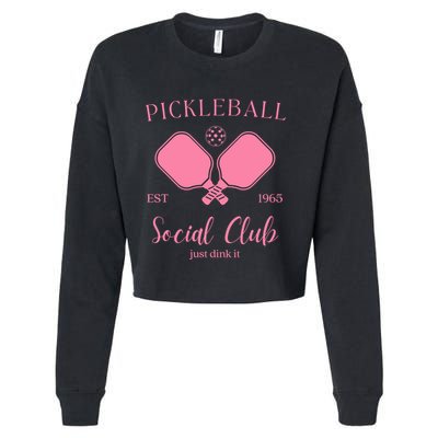 Pickleball Social Club Just Dink It Cute Pickleball Lover Gift Cropped Pullover Crew