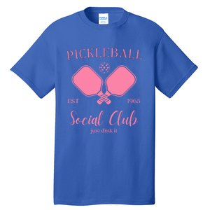 Pickleball Social Club Just Dink It Cute Pickleball Lover Gift Tall T-Shirt