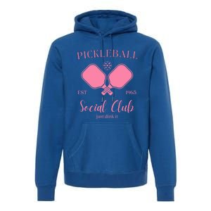 Pickleball Social Club Just Dink It Cute Pickleball Lover Gift Premium Hoodie