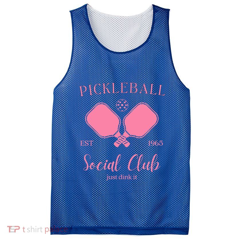 Pickleball Social Club Just Dink It Cute Pickleball Lover Gift Mesh Reversible Basketball Jersey Tank