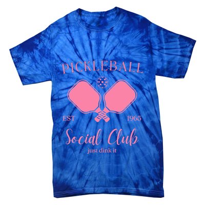 Pickleball Social Club Just Dink It Cute Pickleball Lover Gift Tie-Dye T-Shirt
