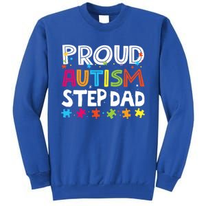 Proud Step Dad Autism Awareness Meaningful Gift Tall Sweatshirt