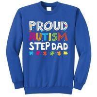 Proud Step Dad Autism Awareness Meaningful Gift Tall Sweatshirt