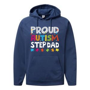 Proud Step Dad Autism Awareness Meaningful Gift Performance Fleece Hoodie