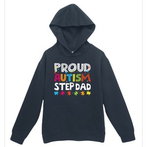 Proud Step Dad Autism Awareness Meaningful Gift Urban Pullover Hoodie