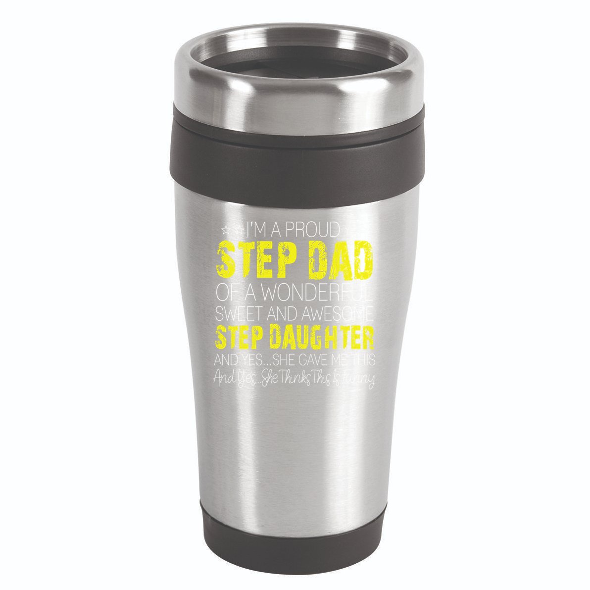 Proud Step Dad Father Day Gift For Stepdad From Stepdaughter Gift 16oz Travel Tumbler