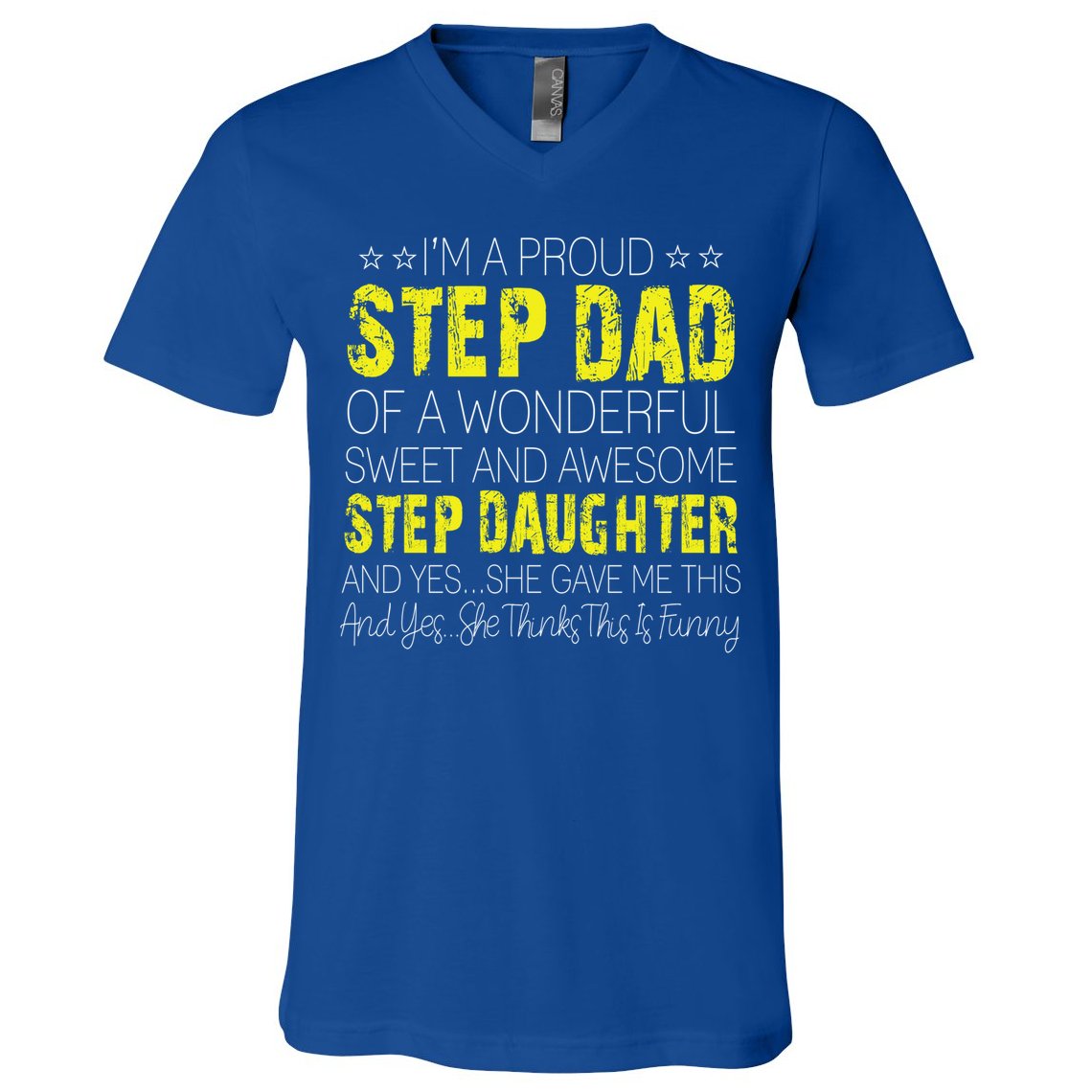 Proud Step Dad Father Day Gift For Stepdad From Stepdaughter Gift V-Neck T-Shirt