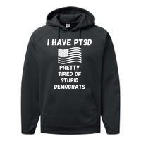 PTSD Stupid Democrats Funny Performance Fleece Hoodie