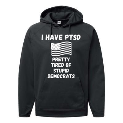 PTSD Stupid Democrats Funny Performance Fleece Hoodie