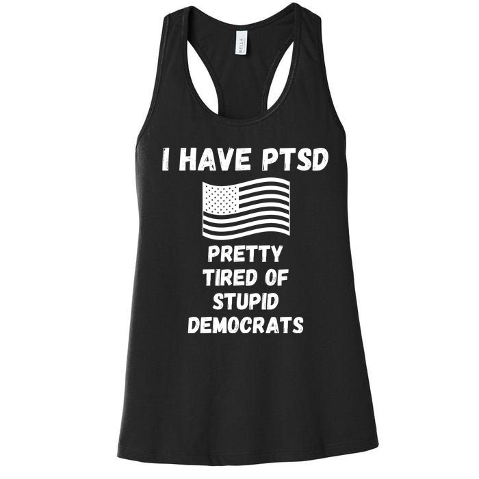 PTSD Stupid Democrats Funny Women's Racerback Tank