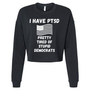 PTSD Stupid Democrats Funny Cropped Pullover Crew