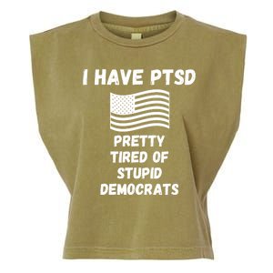 PTSD Stupid Democrats Funny Garment-Dyed Women's Muscle Tee