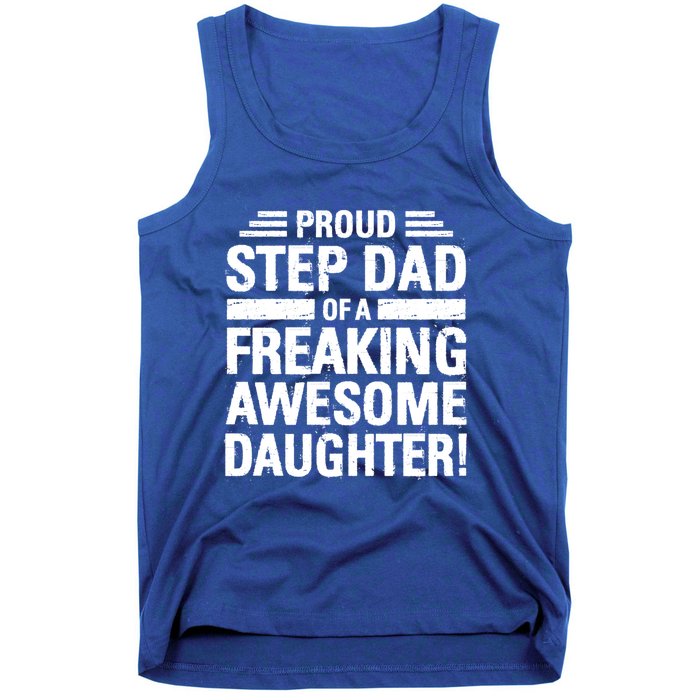 Proud Step Dad Of A Freaking Awesome Daughter Bonus Dad Gift Tank Top