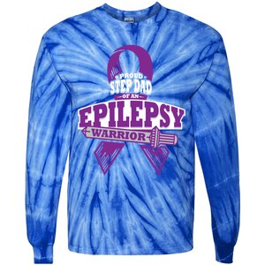 Proud Step Dad Of An Epilepsy Warrior Epilepsy Awareness Gift Tie-Dye Long Sleeve Shirt