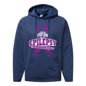 Proud Step Dad Of An Epilepsy Warrior Epilepsy Awareness Gift Performance Fleece Hoodie