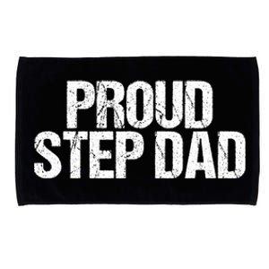 Proud Step Dad Daddy New Father Gift Microfiber Hand Towel